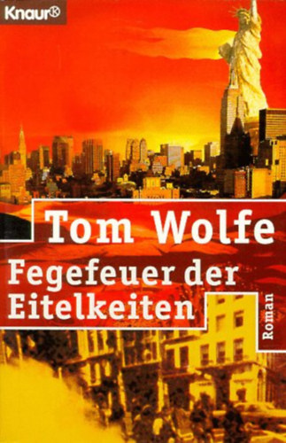 Tom Wolfe - Fegefeuer der eitelkeiten