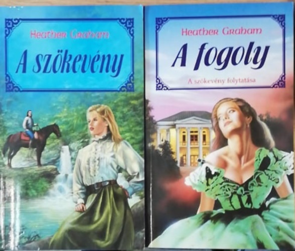 Heather Graham - A szkevny + A fogoly (A szkevny folytatsa)
