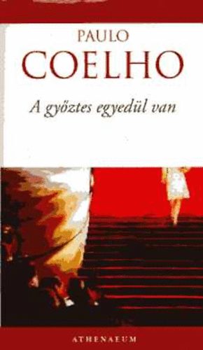 Paulo Coelho - A gy�ztes egyed�l van