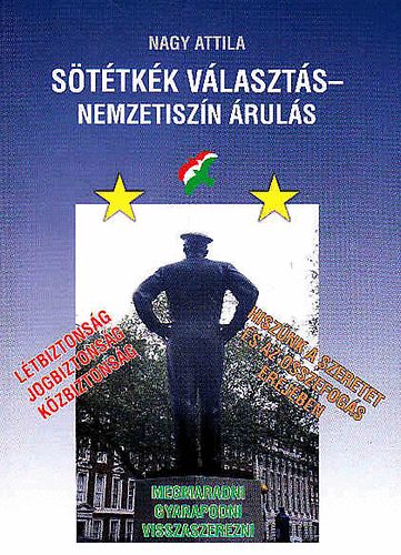 Nagy Attila - S�t�tk�k v�laszt�s - Nemzetisz�n �rul�s