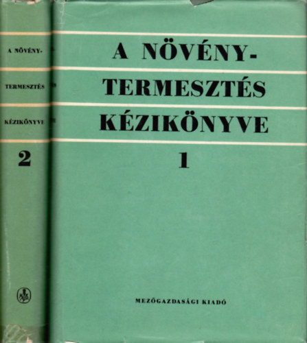L�ng G�za  (szerk.) - A n�v�nytermeszt�s k�zik�nyve I.