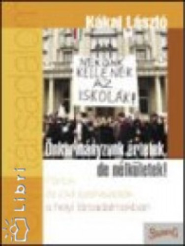 Kkai Lszl - nkormnyzunk rtetek, de nlkletek!