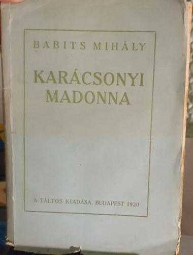 Babits Mihály - Karácsonyi Madonna (I. kiadás)