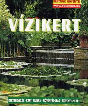 Peter Himmelhuber - V�zikert (Kert�nk n�v�nyei)