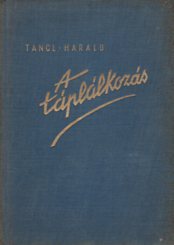 Tangl Harald - A t�pl�lkoz�s