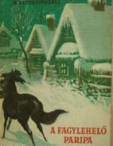 Pausztovszkij - Pausztovszkij - A fagylehel� paripa