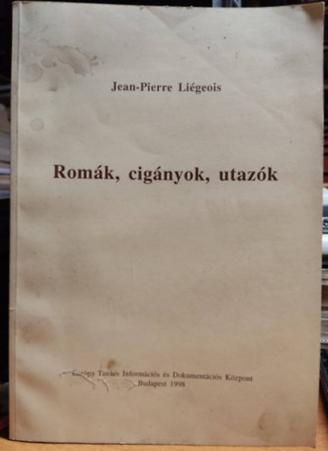 Jean-Pierre Ligeois - Romk, cignyok, utazk