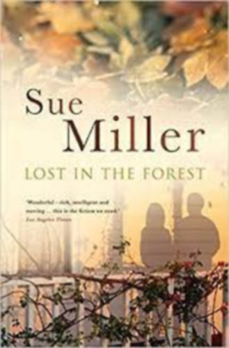 Sue Miller - Lost in the Forest