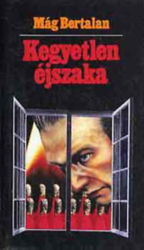 Mág Bertalan - Kegyetlen éjszaka