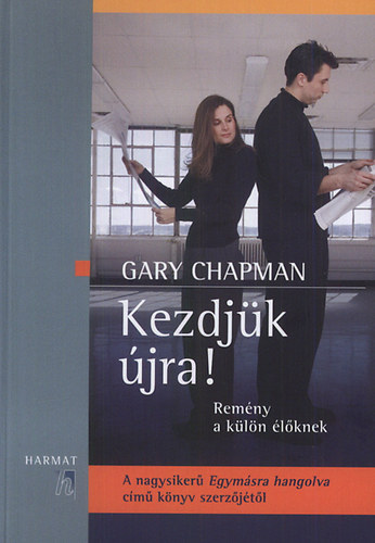 Gary Chapman - Kezdjk jra!