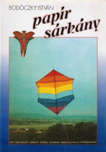 Bodóczky István - Papír sárkány