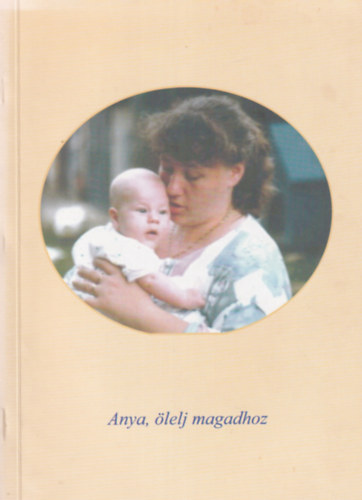 Anya, lelj magadhoz