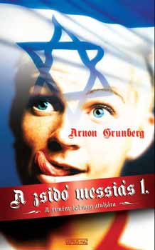 Arnon Grunberg - A zsid� messi�s 1-2.