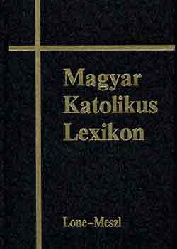 Dr. Diós István (szerk.) - Magyar katolikus lexikon VIII. Lone-Meszl