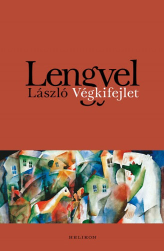 Lengyel Lszl - Vgkifejlet