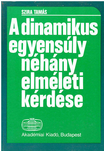 Szira Tams - A dinamikus egyensly nhny elmleti krdse