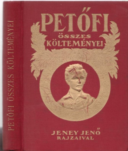 Petfi Sndor - Petfi sszes kltemnyei (Jeney Jen rajzaival)