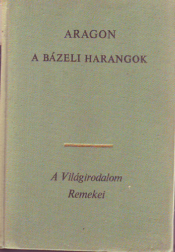 Louis Aragon - A b�zeli harangok