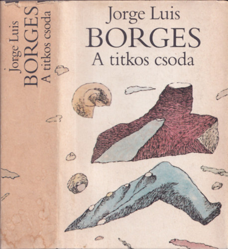 Jorge Luis Borges - A titkos csoda (Elbeszlsek)