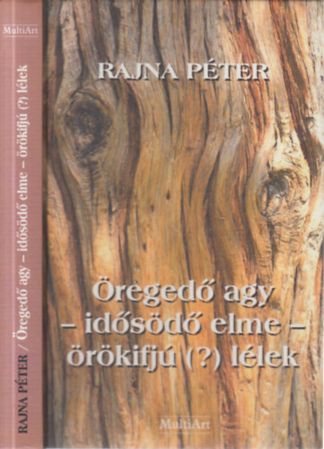 Rajna Pter - reged agy -idsd elme- rkifj (?) llek (dediklt)