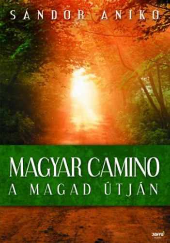 Sndor Anik - Magyar Camino