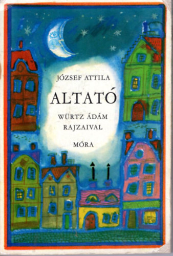 Jzsef Attila - Altat (Wrtz dm rajzaival)