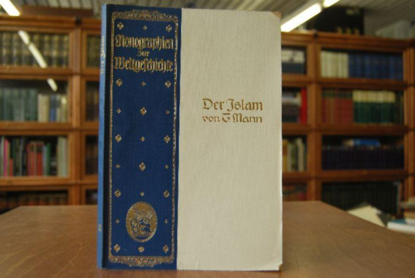 Monographien zur Weltgeschichte Der Islam
