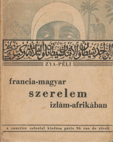 Zya-P�li - Francia-magyar szerelem izl�m-afrik�ban