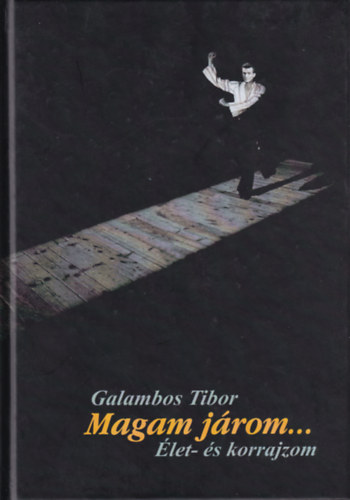 Galambos Tibor - Magam jrom... (let- s korrajzom)