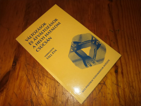 Táll Éva - Változások és átváltozások a helyi hatalom csúcsán