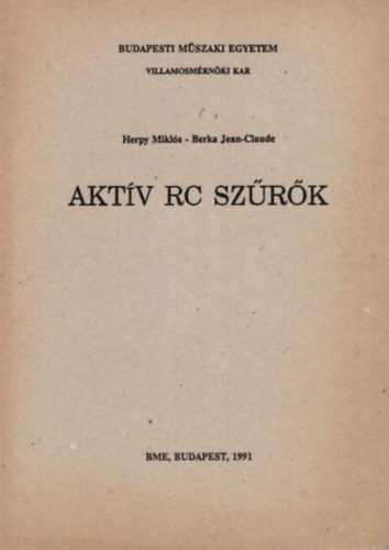 Berka Jean-Claude Herpy Miklós - Aktív RC szűrők - Budapesti Műszaki Egyetem Villamosmérnöki Kar 1991