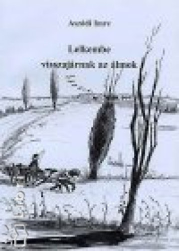 Dr. Asz�di Imre - Lelkembe visszaj�rnak az �lmok