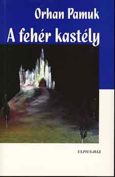 Orhan Pamuk - A feh�r kast�ly