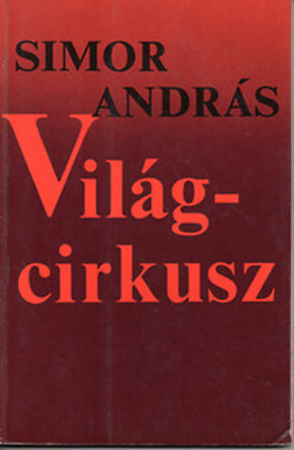 Simor Andr�s - Vil�gcirkusz (Simor Andr�s)