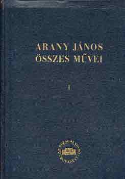 Arany J�nos - Arany J�nos �sszes m�vei I.