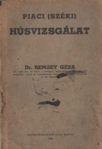 Dr. Semsey G�za - Piaci (Sz�ki) H�svizsg�lat