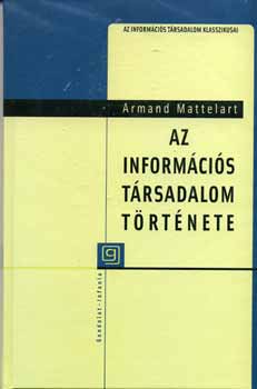 Armand Mattelart - Az informcis trsadalom trtnete