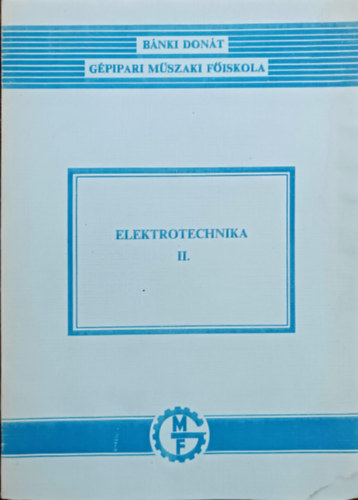 Fekete Istvn - Szentirmay Lszl - Elektrotechnika II.