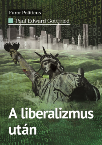 Paul Edward Gottfried - A liberalizmus utn