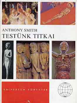 Anthony Smith - Testünk titkai