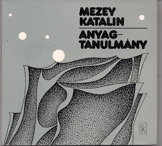 Mezey Katalin - Anyagtanulmány