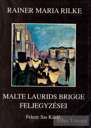 Rainer Maria Rilke - Malte Laurids Bridge feljegyzsei