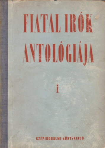 F�ldes Mih�ly  (szerk.) - Fiatal �r�k antol�gi�ja 1.