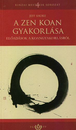 Jeff Shore - A zen koan gyakorlása