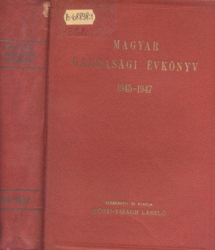 Kgyi Virgh Lszl  (szerk.) - Magyar gazdasgi vknyv 1945-1947