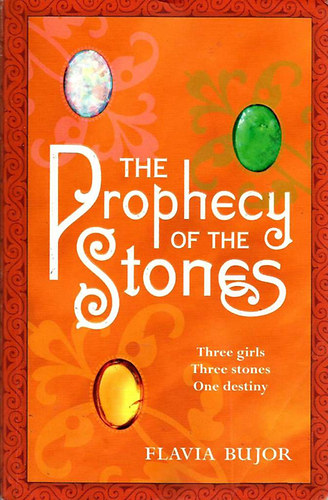 Flavia Bujor - The Prophecy of the Stones