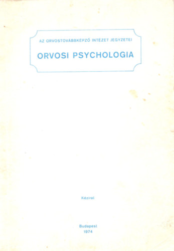 Dr. Tariska Istv�n  (szerk.) - Orvosi psychologia