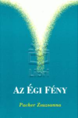 Pacher Zsuzsanna - Az gi Fny