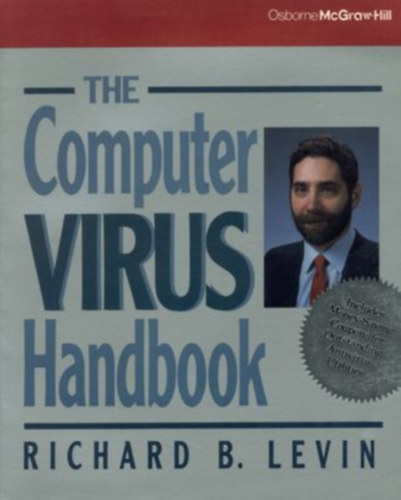 Richard B. Levin - The Computer Virus Handbook