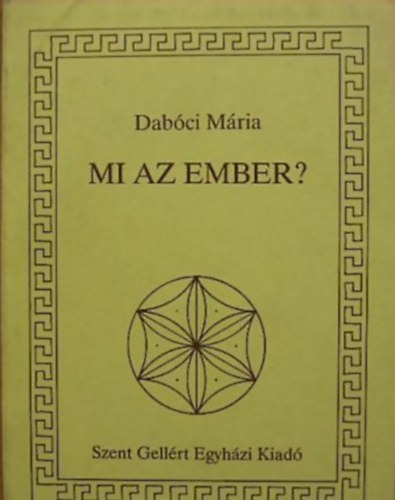 Dabóci Mária - Mi az ember?